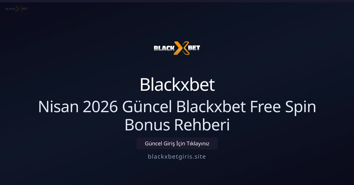 Nisan 2026: Blackxbetgiris İçin Güncel Free Spin Stratejileri Nisan 2026: Blackxbetgiris İçin Güncel Free Spin Stratejileri konusunda detaylı kılavuz